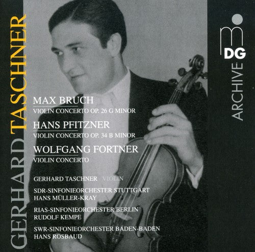 Violin Concerto -- Taschner / Fortner / Bruch / Pfitzner, CD