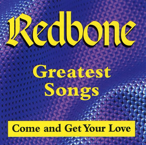 Greatest Songs: Come & Get Your Love, Redbone, CD