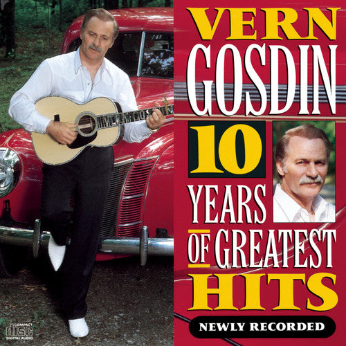 10 Years Of Greatest Hits, Vern Gosdin, CD