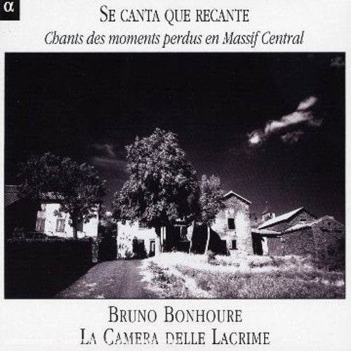 Chants Des Moments Perdus -- Bonhoure+La Camera Delle Lactime, CD