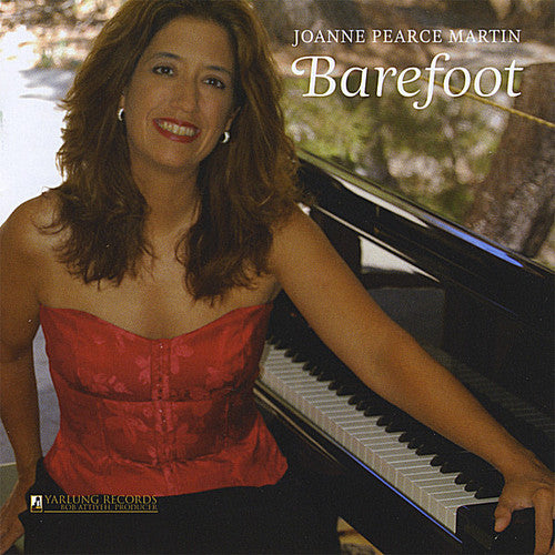 Barefoot: Joanne Pearce Martin -- John Pearce Martin, CD