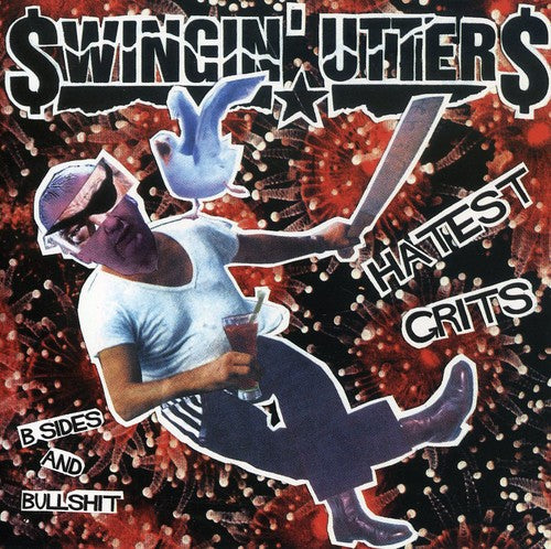 Hatest Grits: B-Sides & Bullshit -- Swingin' Utters, CD