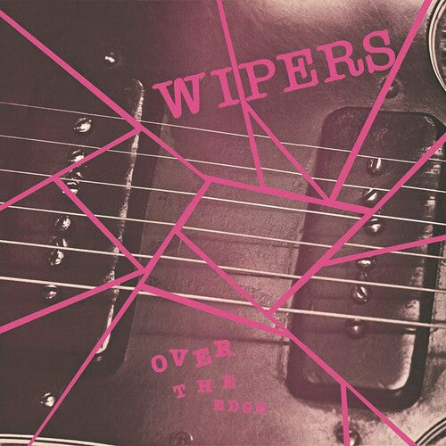 Over The Edge, Wipers, LP