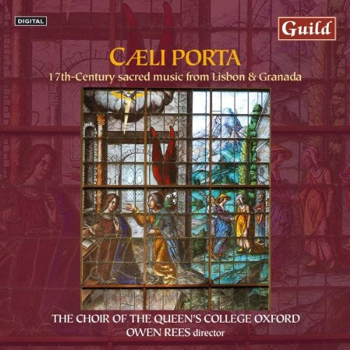 Caeli Porta: 17TH Century Sacred Music From Lisboa -- Choir Of The Queen's College Oxford / Rees, CD