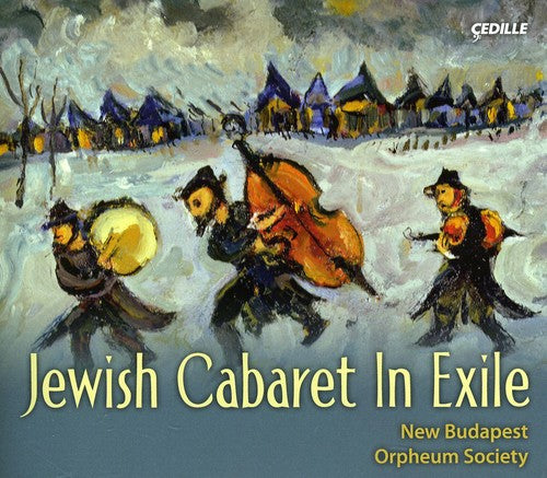 Jewish Cabaret In Exile -- New Budapest Orpheum Society, CD