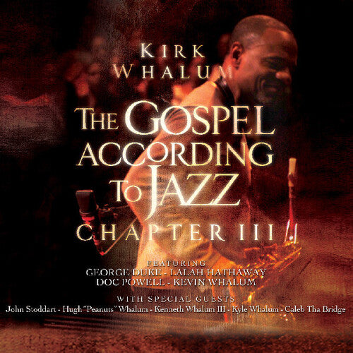 Gospel According To Jazz - Chapter 3 -- Kirk Whalum, DVD