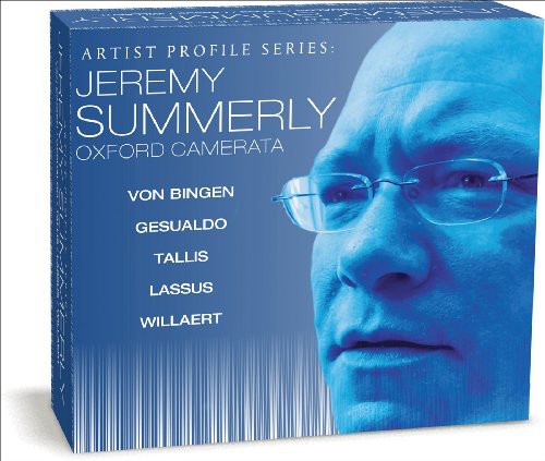 Artist Profile: Jeremy Summerly -- Summerly,Jeremy / Oxford Camerata, CD