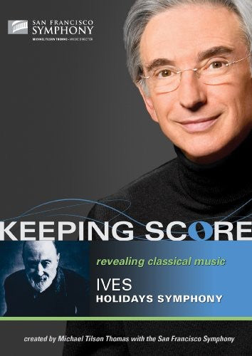 Keeping Score: Holidays Symphony -- Ives / SFS / Thomas, DVD