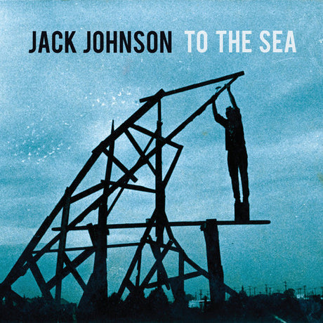 To The Sea, Jack Johnson, LP