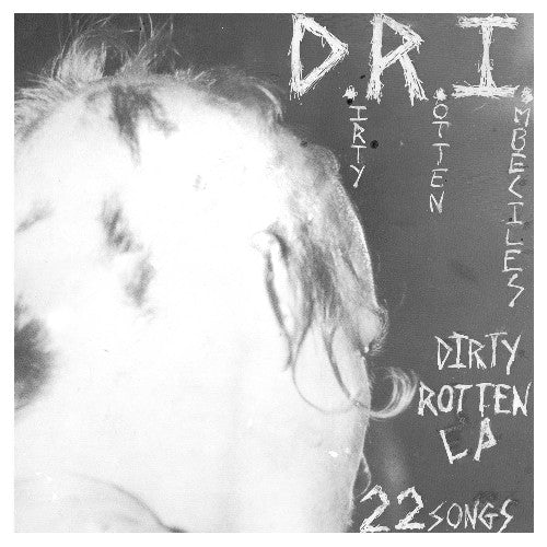 Dirty Rotten, Dri, LP