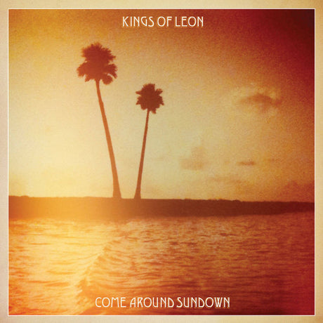 Come Around Sundown, Kings Of Leon, LP