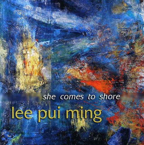 She Comes To Shore -- Lee,Pui Ming / Bay-Atlantic SYM / Gaylin, CD