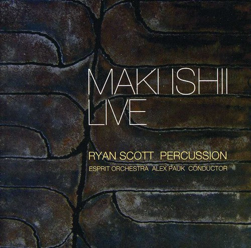 Maki Ishii Live -- Ishii / Scott / Esprit Orch / Pauk, CD