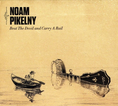 Beat The Devil & Carry A Rail -- Noam Pikelny, CD