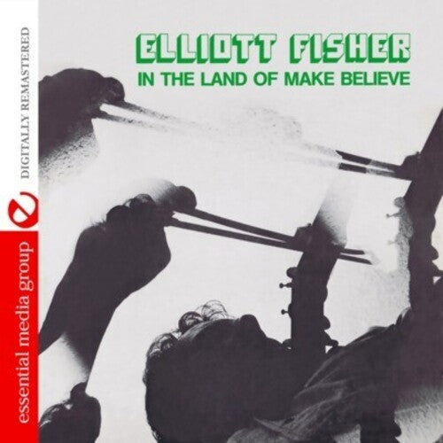 In The Land Of Make Believe -- Elliott Fisher, CD