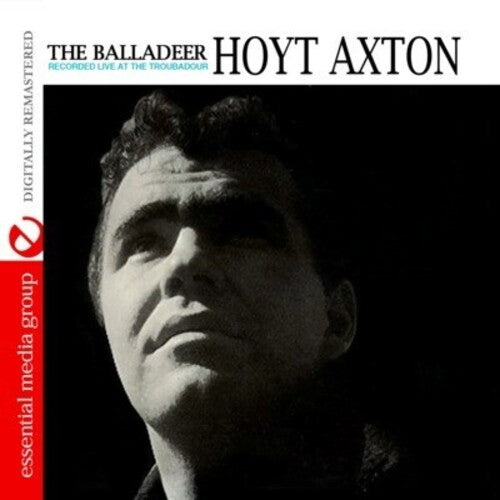 The Balladeer: Recorded Live At The Troubadour -- Hoyt Axton, CD