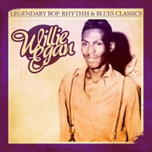 Legendary Bop Rhythm & Blues Classics -- Willie Egan, CD