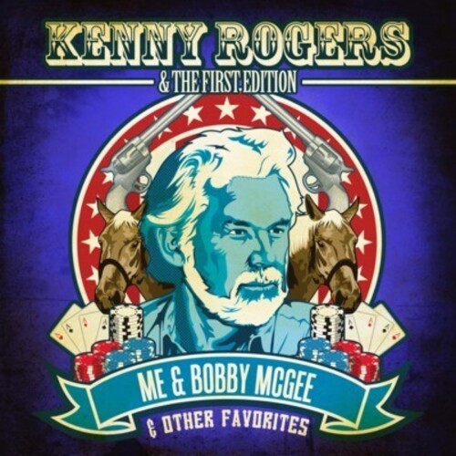 Me & Bobby McGee & Other Favorites -- Rogers,Kenny & First Edition, CD