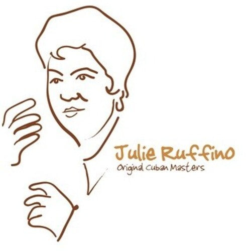 Original Cuban Masters: Julie Ruffino -- Julie Ruffino, CD