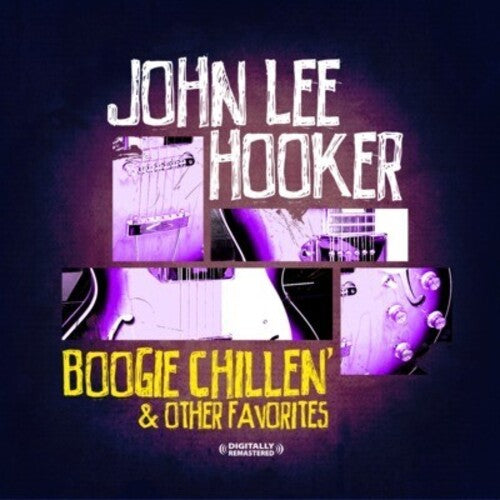 Boogie Chillin & Other Favorties -- John Lee Hooker, CD