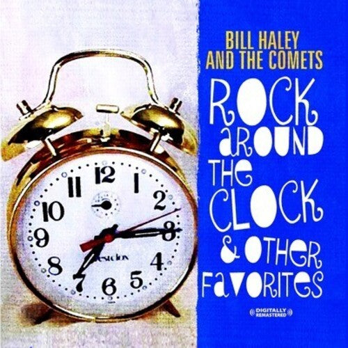 Rock Around The Clock & Other Favorites -- Haley,Bill & Comets, CD