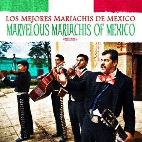 Marvelous Mariachis Of Mexico -- Los Mejores Mariachis De Mexico, CD