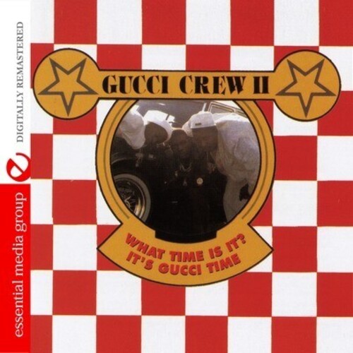 What Time Is It: Its Gucci Time -- Gucci Crew Ii, CD