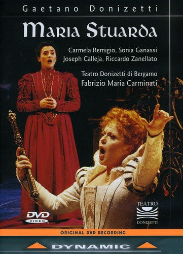 Maria Stuarda -- Donizetti / Remigio / Ganassi / Carminati, DVD