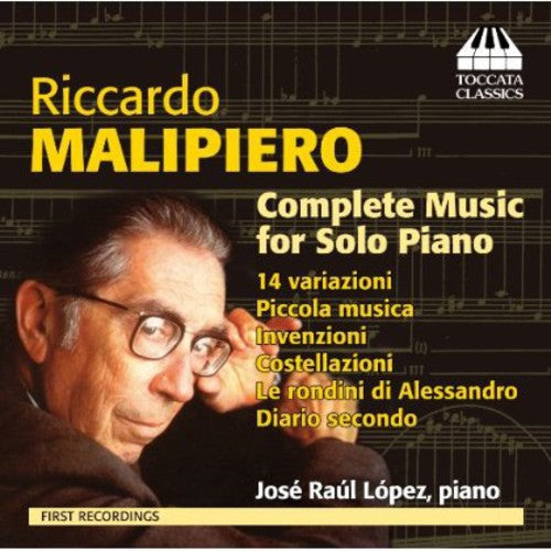 Complete Music For Solo Piano -- Malipiero / Lopez, CD