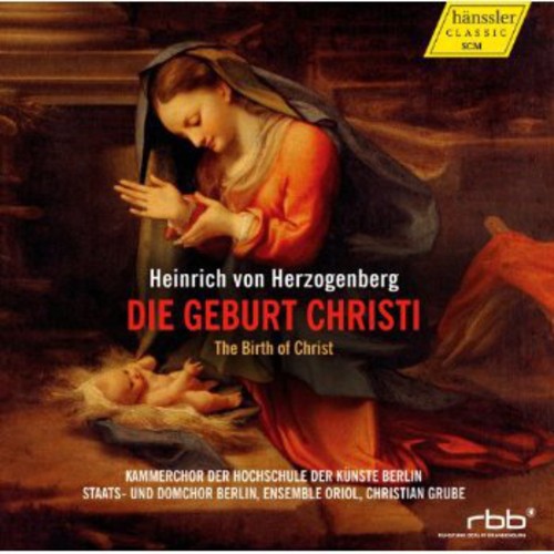 Die Geburt Christi -- Herzogenberg / Grube / Ensemble Oriol, CD