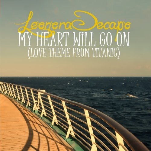 MY Heart Will Go On - The Remixes -- Leonora Decapo, CD