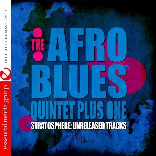 Stratosphere: Unreleased Tracks -- Afro Blues Quintet Plus One, CD