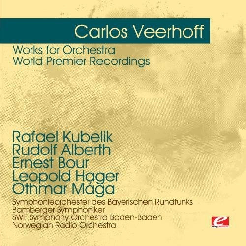 Works For Orchestra - World Premier Recordings -- Carlos Veerhoff, CD