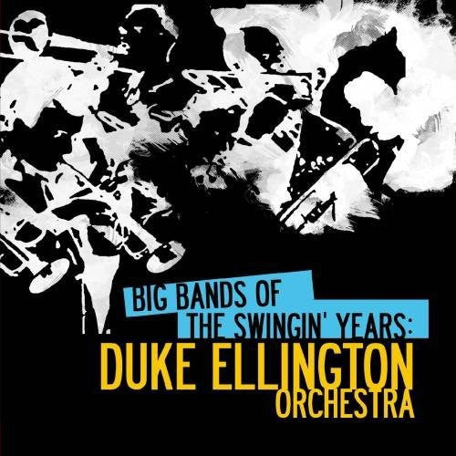 Big Bands Swingin Years: Duke Ellington -- Duke Ellington, CD
