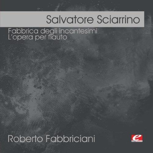 Fabbrica Degli Incantesimi -- Salvatore Sciarrino, CD