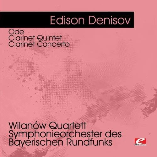 Denisov: Ode - Clarinet Quintet - Clarinet -- Edison Denisov, CD