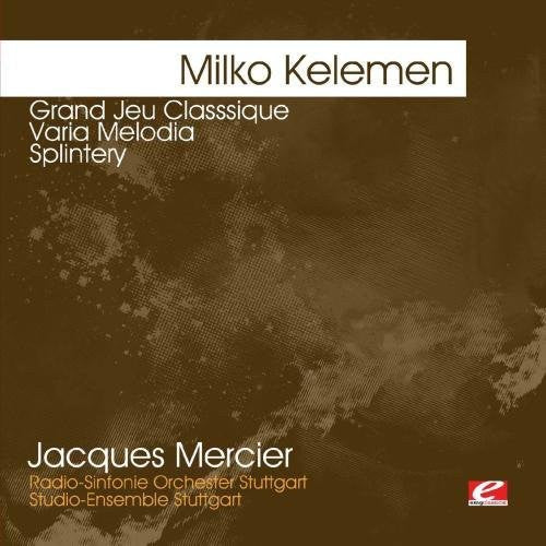 Kelemen: Grand Jeu Classsique - Varia Melodia -- Milko Kelemen, CD