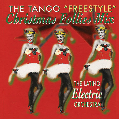 Tango Freestyle Christmas Follies Mix -- Latino Electric Orchestra, CD