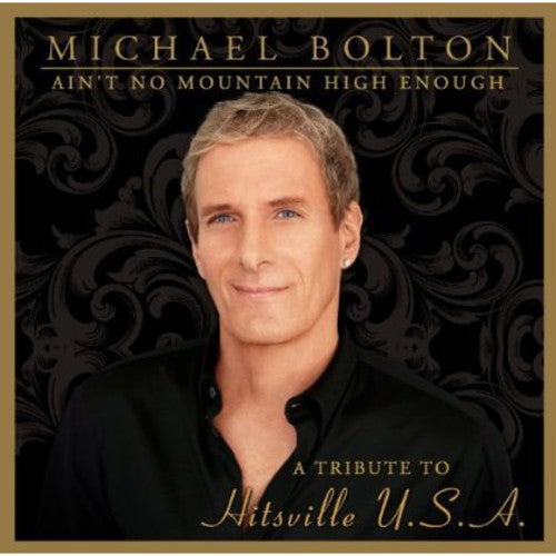Ain't No Mountain High Enough: Tribute Hitsville -- Michael Bolton, CD