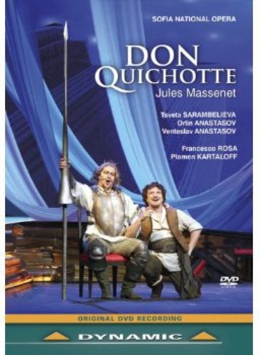 Don Quichotte -- Massenet / Rosa / Kartaloff / Anastasov, DVD