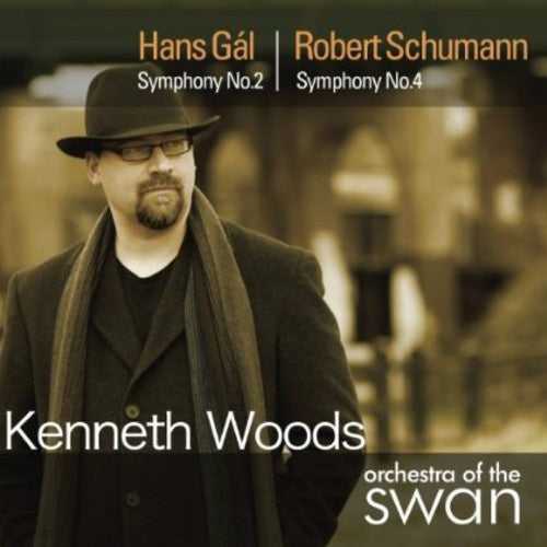 Symphony No. 2 / Symphony No. 4 -- Gal / Schumann / Orchestra Of The Swan / Woods, CD
