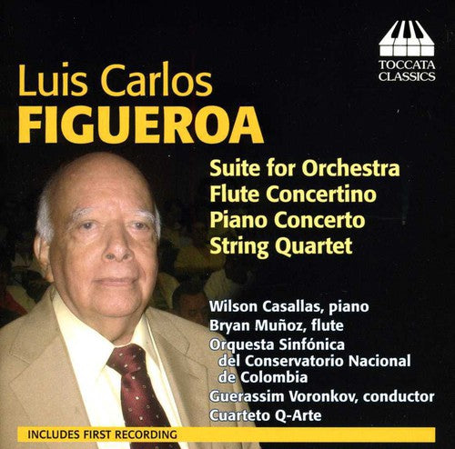 Orchestral & Chamber Music -- Figueroa / Casallas / Munoz / Cuarteto Q-Arte, CD