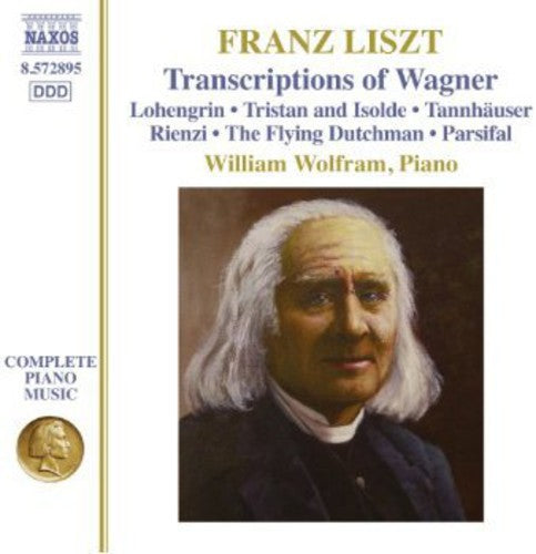 Transcriptions Of Wagner -- William Liszt / Wolfram, CD