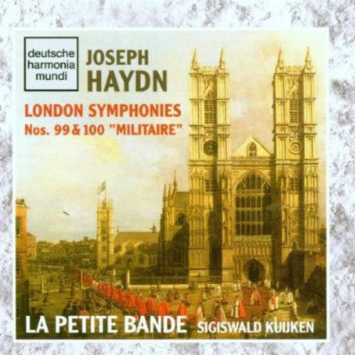 London Symphonies 99 & 100 -- Haydn / Kuijken / La Petite Bande, CD