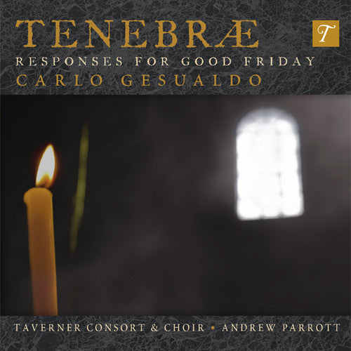 Tenebrae Responses For Good Friday -- Gesualdo / Taverner Consort & Choir / Parrott, CD