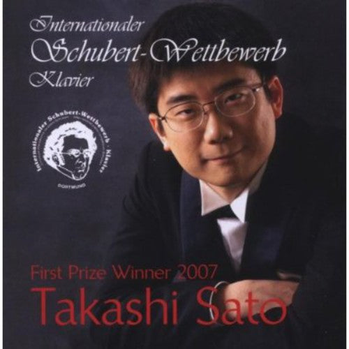 Int Schubert Competition 2007 Winner -- Takashi Schubert / Sato, CD