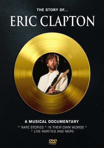 Story Of: A Musical Documentary -- Eric Clapton, DVD