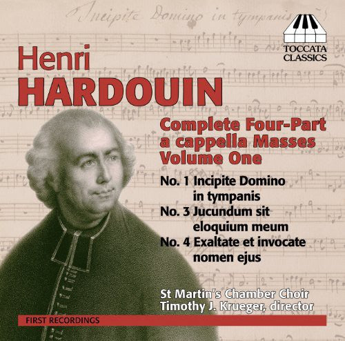 Complete Four-Part A Cappella Masses 1 -- Hardouin / ST. Martins Chamber Choir / Krueger, CD