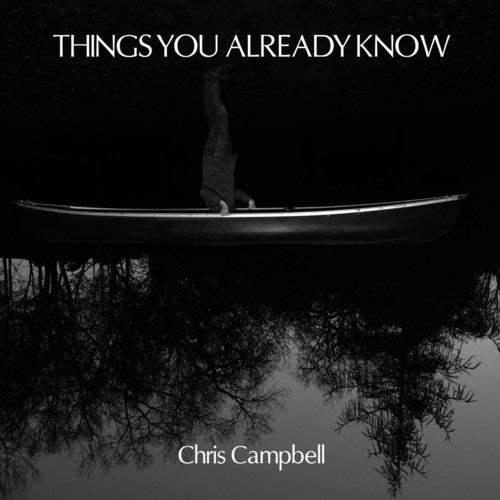 Things You Already Know -- Christopher Campbell, LP