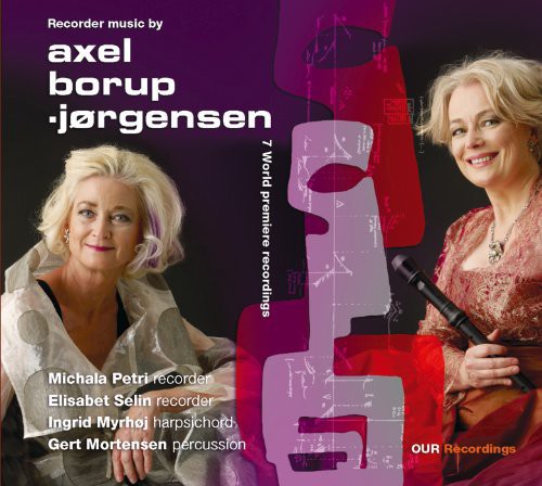 Recorder Music BY Axel Borup-Jorgensen -- Borup-Jorgensen / Petri / Selin / Mortensen, CD